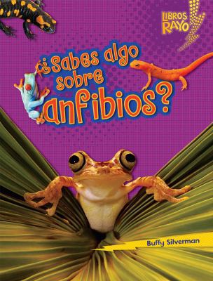 ?sabes Algo Sobre Anfibios? (Do You Know about ... [Spanish] 0761393331 Book Cover