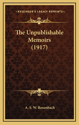 The Unpublishable Memoirs (1917) 1164244124 Book Cover