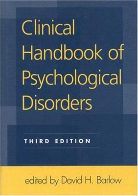 Clinical Handbook of Psychological Disorders, T... 1572306114 Book Cover