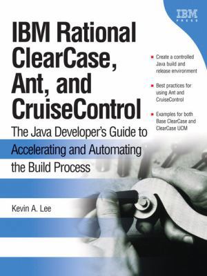 IBM Rational ClearCase, Ant, and CruiseControl:... 0321356993 Book Cover