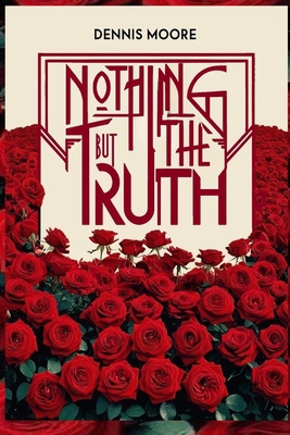 Nothing But The Truth 303306440X Book Cover