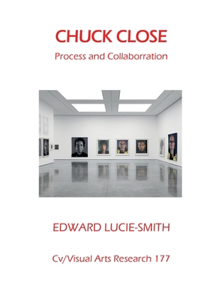 Chuck Close: process and collaboration 1908419679 Book Cover