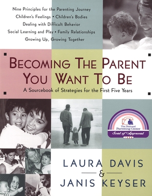 Becoming the Parent You Want to Be 0553067508 Book Cover