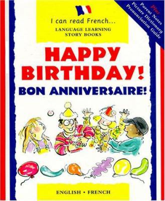 Bon Anniversaire!: Happy Birthday [French] 0812065816 Book Cover