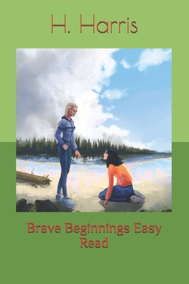 Brave Beginnings Easy Read B09VWSDPF3 Book Cover
