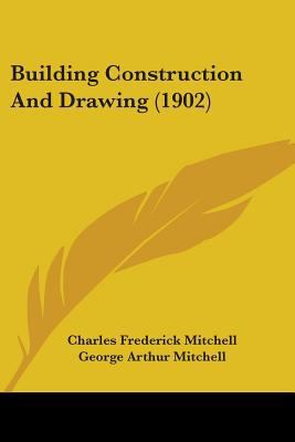 Building Construction And Drawing (1902) 1436794153 Book Cover