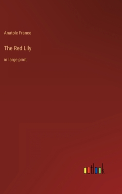 The Red Lily: in large print 3368329278 Book Cover