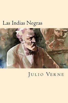 Las Indias Negras (Spanish Edition) [Spanish] 1539941736 Book Cover