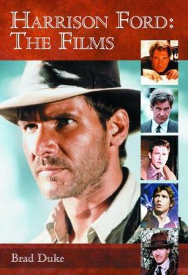 Harrison Ford: The Films 0786420162 Book Cover