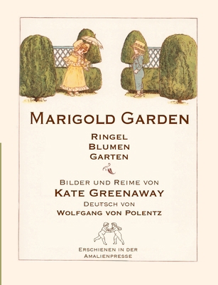 Marigold Garden / RingelBlumenGarten: Bilder un... [German] 393990435X Book Cover