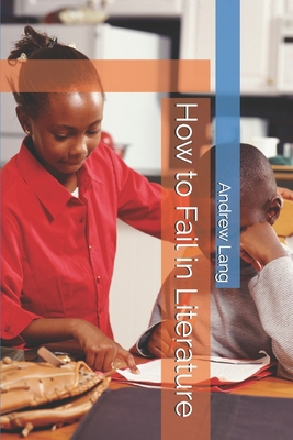 How to Fail in Literature 1706720211 Book Cover