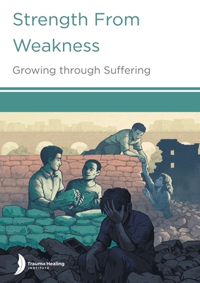 Strength from Weakness: Growing through Suffering 1585163317 Book Cover