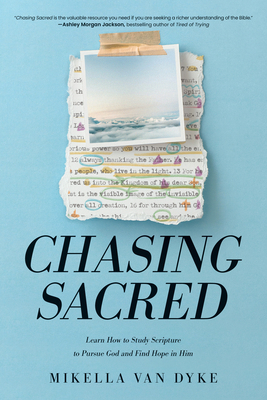 Chasing Sacred: Learn How to Study Scripture to... 1496480716 Book Cover