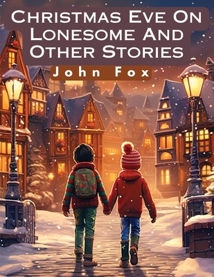 Christmas Eve On Lonesome And Other Stories 1835523668 Book Cover