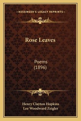 Rose Leaves: Poems (1896) 1164823698 Book Cover