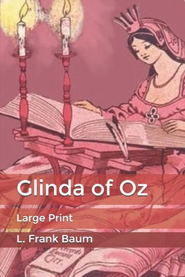 Glinda of Oz: Large Print B084DG2T65 Book Cover