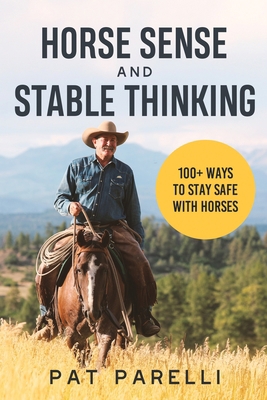 Horse Sense and Stable Thinking: 100+ Ways to S... 0578997657 Book Cover