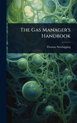 The Gas Manager's Handbook 1023656043 Book Cover