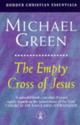 The Empty Cross of Jesus (Hodder Christian Esse... 0340721545 Book Cover