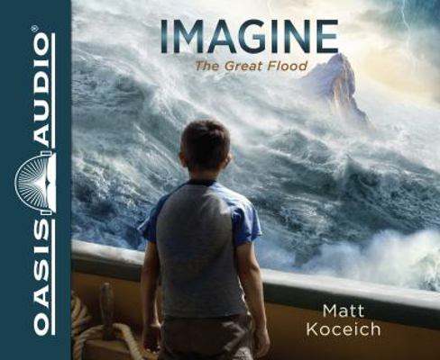 Imagine...the Great Flood (Library Edition) 1631082469 Book Cover