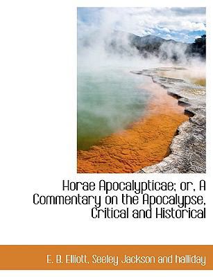 Horae Apocalypticae; Or, a Commentary on the Ap... 1140226487 Book Cover