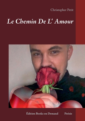 Le Chemin De L' Amour [French] 2322255106 Book Cover