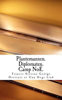 Plantemannen. Diplomaten. Camp Noe [Norwegian] 1973710870 Book Cover