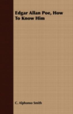 Edgar Allan Poe, How to Know Him 1409711641 Book Cover