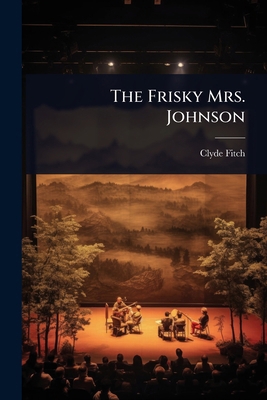 The Frisky Mrs. Johnson 1024024466 Book Cover