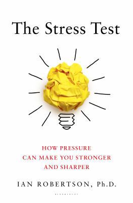The Stress Test: How Pressure Can Make You Stro... 163286729X Book Cover