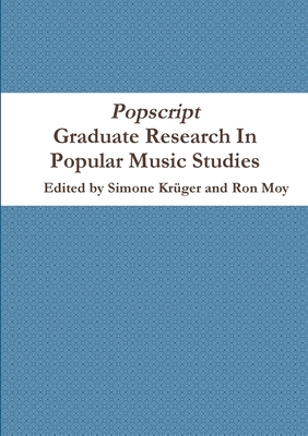 Popscript: Graduate Research In Popular Music S... 0956895867 Book Cover