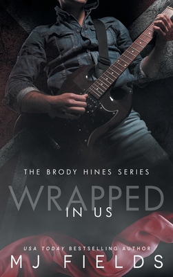 Wrapped In Us (The Brody Hines series) 1958804150 Book Cover
