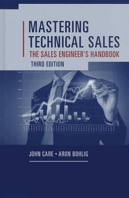 Mastering Technical Sales: The Sales Engineer's... 1608077446 Book Cover