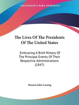 The Lives Of The Presidents Of The United State... 1104314371 Book Cover
