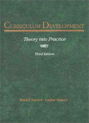 Curriculum Development : Theory into Practice 0024189316 Book Cover