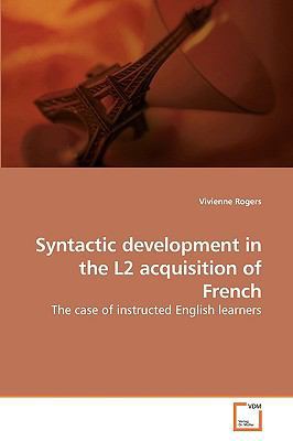 Syntactic development in the L2 acquisition of ... 3639237374 Book Cover