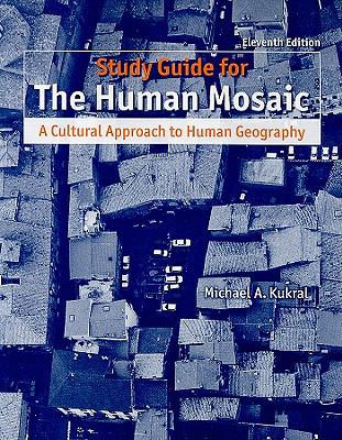 Study Guide for the Human Mosaic: A Cultural Ap... 1429229764 Book Cover