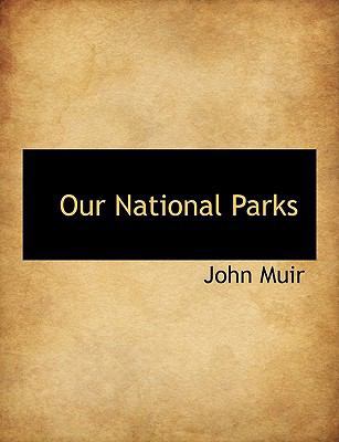 Our National Parks 1113841117 Book Cover