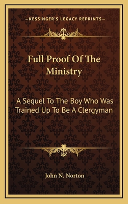 Full Proof of the Ministry: A Sequel to the Boy... 116356396X Book Cover