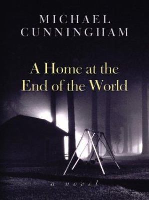 A Home at the End of the World [Large Print] 0786257458 Book Cover