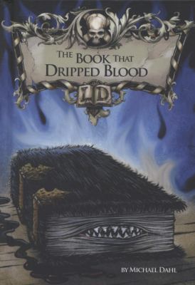 The Book That Dripped Blood. by Michael Dahl 1406212687 Book Cover