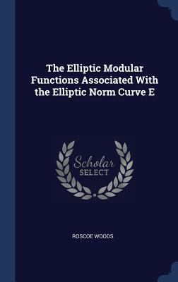 The Elliptic Modular Functions Associated With ... 1340325519 Book Cover