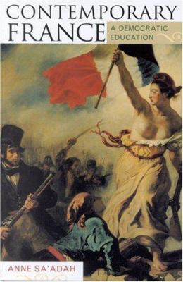 Contemporary France: A Democratic Education (Eu... 0742501973 Book Cover