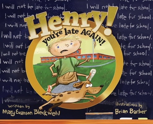 Henry you're late AGAIN! B0H31BWWCN Book Cover