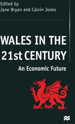 Wales in the 21st Century: An Economic Future 0333793730 Book Cover