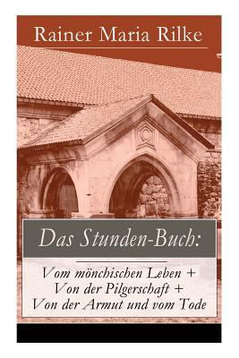 Das Stunden-Buch: Vom mönchischen Leben + Von d... 8026863798 Book Cover