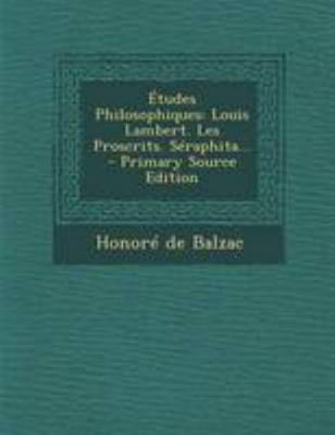 ?tudes Philosophiques: Louis Lambert. Les Prosc... [French] 1294185713 Book Cover