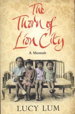 The Thorn of Lion City: A Memoir 0007200358 Book Cover