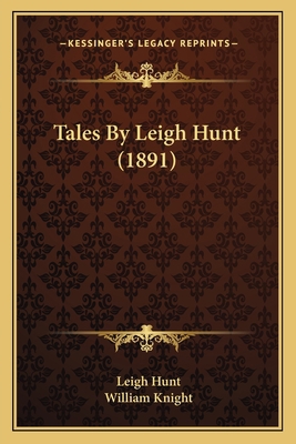 Tales By Leigh Hunt (1891) 1164103911 Book Cover