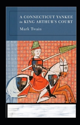 Paperback A Connecticut Yankee in King Arthur's Court Annotated Book